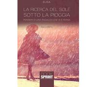 La ricerca del sole sotto la pioggia