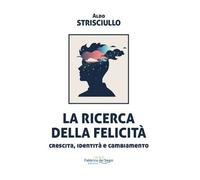 La ricerca della felicità. Crescita, identità e cambiamento - 202