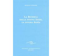 La ricerca della nuova Iside, la divina Sofia