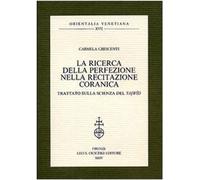 La ricerca della perfezione nella recitazione coranica. Trattato sulla scienza d