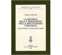 La ricerca della perfezione nella recitazione coranica. Trattato sulla scienza del Tajwid