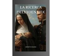 La Ricerca dell'Identità: Un'affermata pittrice riceve un messaggio misterioso. Attraverso il ritratto di un Nobile Spagnolo e recandosi presso una Fortezza e un Convento scoprirà le sue origini.
