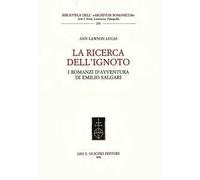 La ricerca dell'ignoto. I romanzi d'avventura di Emilio Salgari