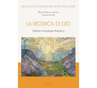 La ricerca di Dio. Trattato di teologia filosofica