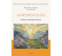 La ricerca di Dio. Trattato di teologia filosofica