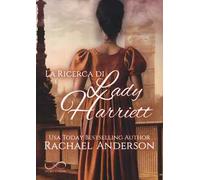 La ricerca di Lady Harriett. Tanglewood. Vol. 3