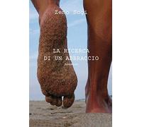 LA RICERCA DI UN ABBRACCIO