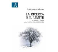 La ricerca e il limite. Nichilismo e parola nella poetica di Giorgio Caproni