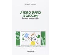 La ricerca empirica in educazione. Esempi e buone pratiche