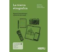 La ricerca etnografica. Approcci metodologici e pratiche dal campo. Con espansione online