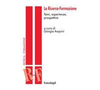 La ricerca-formazione. Temi, esperienze e prospettive