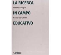 La ricerca in campo educativo. Modelli e strumenti