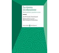 La ricerca in educazione. Metodi qualitativi, quantitativi e misti