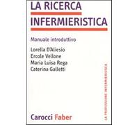 La ricerca infermieristica. Manuale introduttivo - AA.VV.