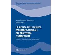 La ricerca nelle scienze economico-aziendali tra oggettività e soggettivit