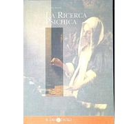 La ricerca psichica. Fatti ed evidenze degli studi parapsicologici