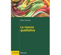 La ricerca qualitativa - Cardano Mario