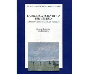 - La ricerca scientifica per Venezia. Studi raccolti nell'ambito del progetto s