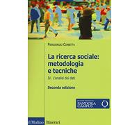 La ricerca sociale: metodologia e tecniche. Con e-book. L'analisi dei dati (Vol. 4)