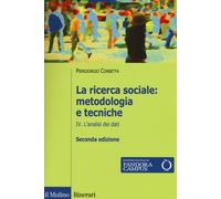 La ricerca sociale: metodologia e tecniche. Con e-book. Vol. 4 - Corbetta ...