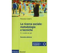 La ricerca sociale: metodologia e tecniche. Con e-book. Vol. 4: L'analisi dei dati.