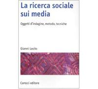 La ricerca sociale sui media. Oggetti, metodi, tecniche