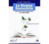 La ricerca sostenibile. Idee per una nuova progettualità nel fund raising ...