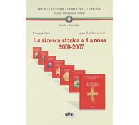 La ricerca storica a Canosa 2000-2007
