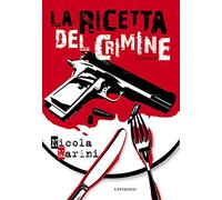 La ricetta del crimine