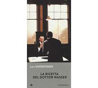 Libri Lars Gustafsson - La Ricetta Del Dottor Wasser