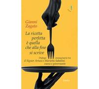 La ricetta perfetta è quella che alla fine si scrive. Dialogo immaginario tra il signor Artusi e Marietta Sabatini cuoca e governante