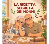La ricetta segreta dei nonni