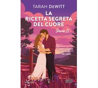 La ricetta segreta del cuore. Savor it
