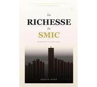 La Richesse du SMIC: Investir quand on n'a pas les moyens