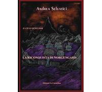 La riconquista di Norgengard. Il ciclo di Heldor