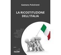 La ricostituzione dell'Italia