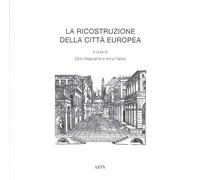 La Ricostruzione della Città Europea - [Aiòn Edizioni]