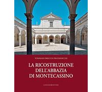 La ricostruzione dell'abbazia di Montecassino
