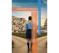 La Ricostruzione: rebuilding Marta: 1