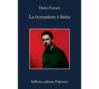 La ricreazione è finita - Ferrari Dario