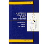 La rieducazione della scoliosi idiopatica con il metodo T.G.P.