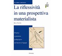 La riflessività in una prospettiva materialista. Pratica e pensiero pedagogico nel lavoro d'équipe