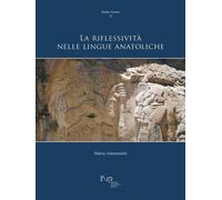 La riflessività nelle lingue anatoliche - Ammazzini Marco