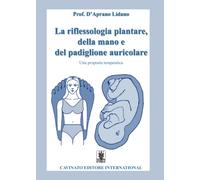 La riflessologia plantare della mano e del padiglione auricolare. Una proposta terapeutica