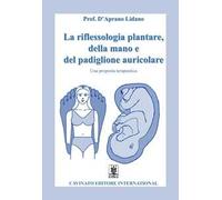 La riflessologia plantare della mano e del padiglione auricolare. Una proposta terapeutica