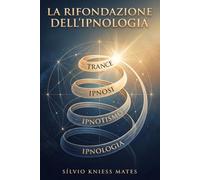 La rifondazione dell’Ipnologia