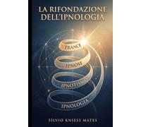 LA RIFONDAZIONE DELL'IPNOLOGIA