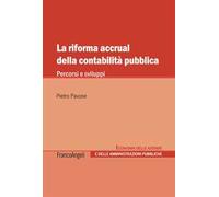 La riforma accrual della contabilità pubblica. Percorsi e sviluppi