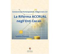 La riforma accrual negli enti locali. Conoscenza, partecipazione, democrazia 2.0