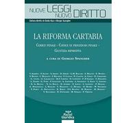La riforma Cartabia. Codice penale-Codice di procedura penale-Giustizia riparativa